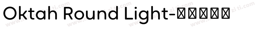 Oktah Round Light字体转换